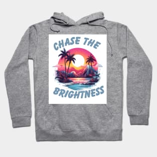 Chase the Brightness Hoodie